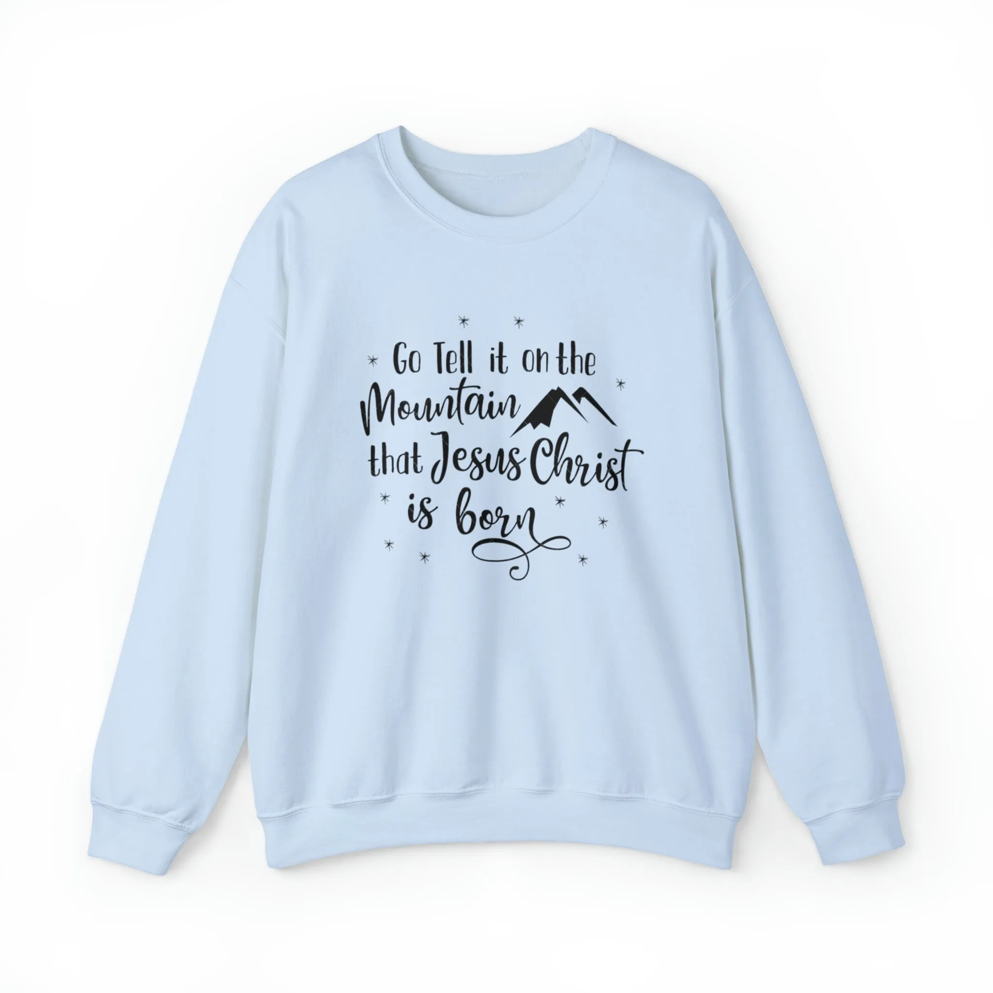 "Go tell it on the mountain" Unisex Heavy Blend™ Crewneck Sweatshirt